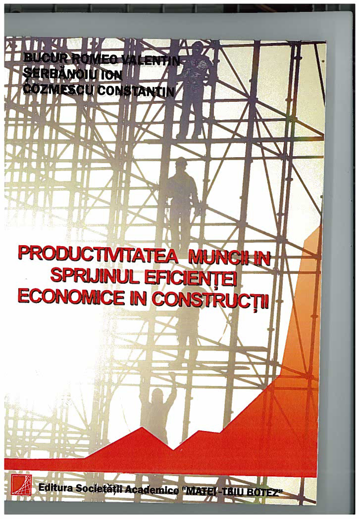 Productivitatea muncii n sprijinul eficienţei economice n construcţii